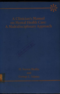 A Clinician 's Manual on Mental Health Care: A Multidisciplinary Approach