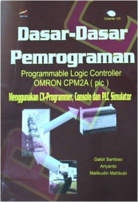 Image of Dasar-Dasar Pemrograman : Programmable Logic Controller OMRON CPM2A (plc)