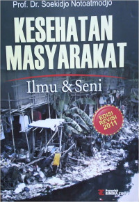 Image of Kesehatan Masyarakat: Ilmu & Seni Edisi Revisi 2011