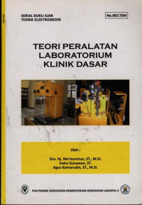 Image of Teori Peralatan Laboratorium Klinik Dasar : Buku Ajar Teknik Eletromedik No.002 TEM