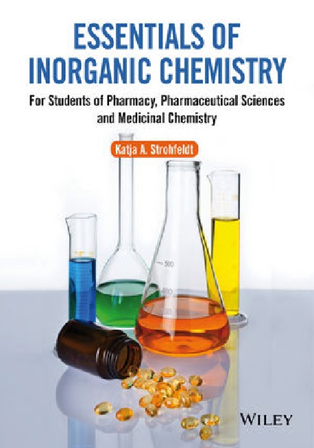 Essentials of Inorganic Chemistry For Students of Pharmacy, Pharmaceutical Sciences and Medicinal Chemistry